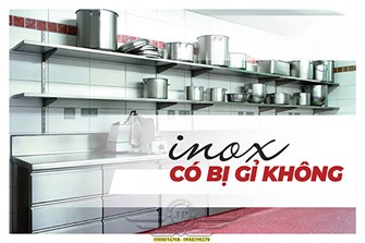 Inox Có Bị Rỉ Không? Hướng Dẫn Cách Xử Lý Inox Khi Bị Rỉ